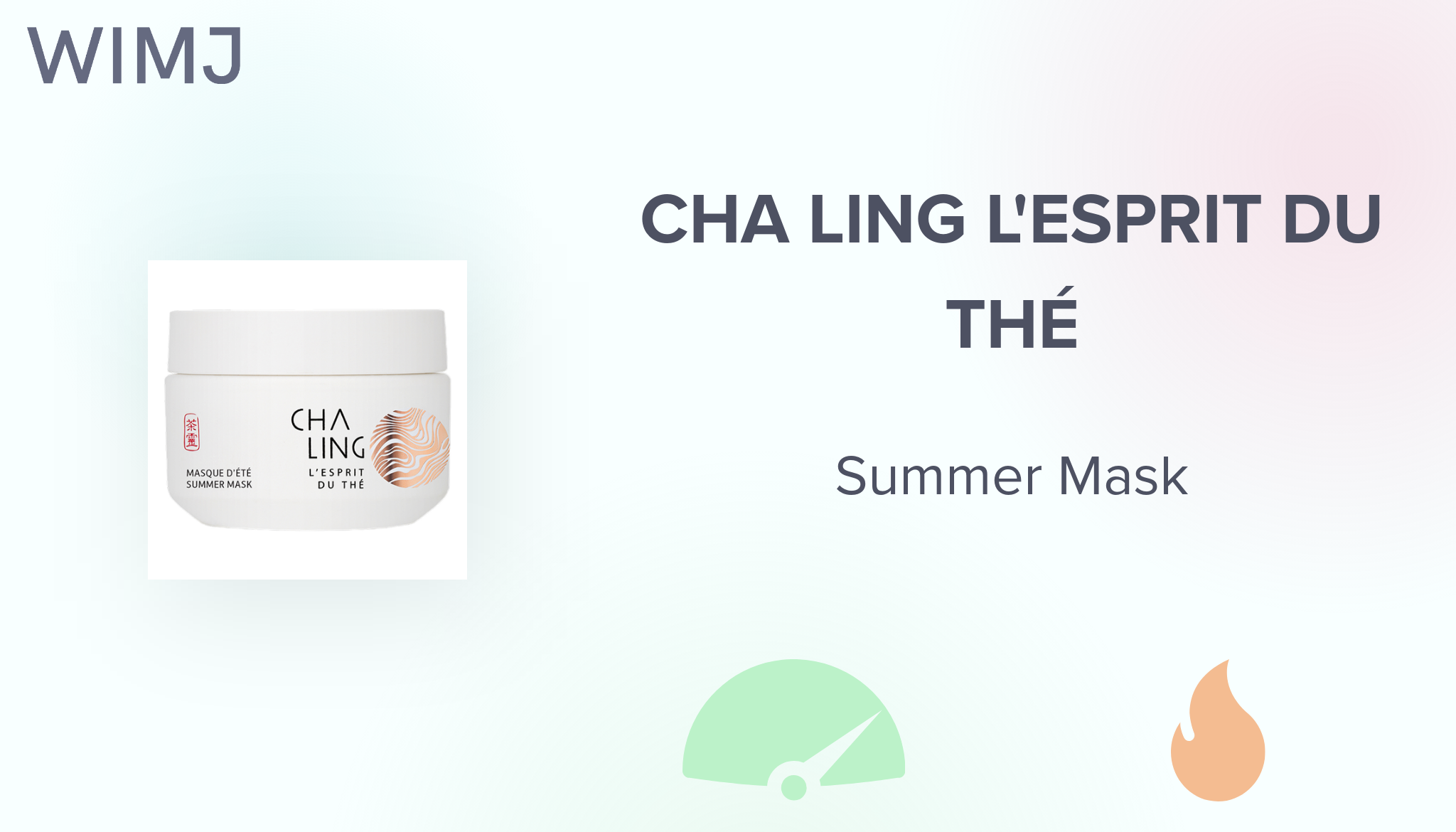 Review: Cha Ling L'esprit du Thé - Summer Mask - WIMJ